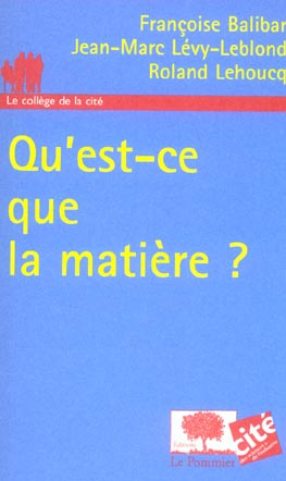 Qu'est-ce que la matière ?