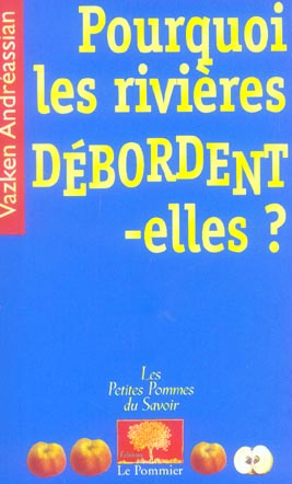 Pourquoi les rivières débordent-elles ?