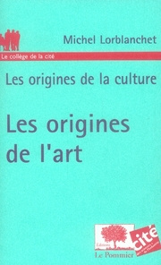 Les origines de la culture : Les origines de l'art