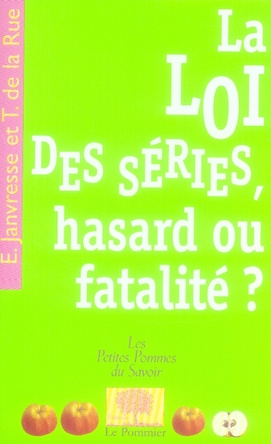 La loi des séries, hasard ou fatalité ?