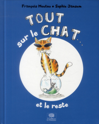 Tout sur le chat... Et le reste