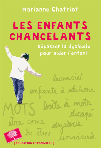 Les enfants chancelants. La vie, par-delà la dyslexie