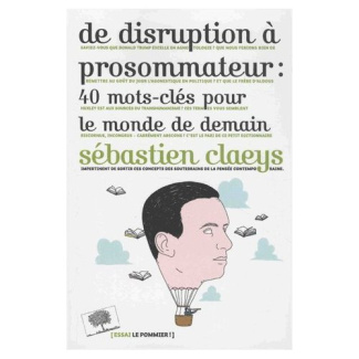 De disruption à prosommateur : 40 mots-clés pour le monde de demain