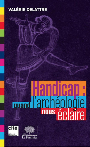 Handicap : quand l'archéologie nous éclaire