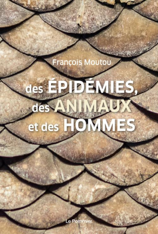 Des épidémies, des animaux et des hommes. Edition actualisée