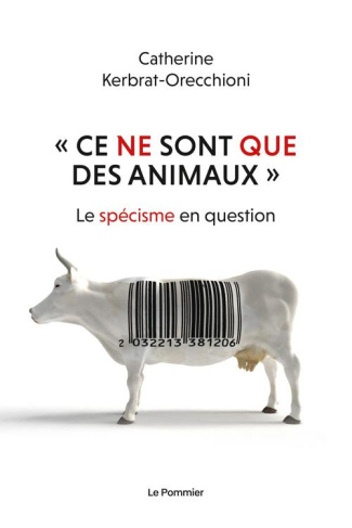 Ce ne sont que des animaux. Le spécisme en question