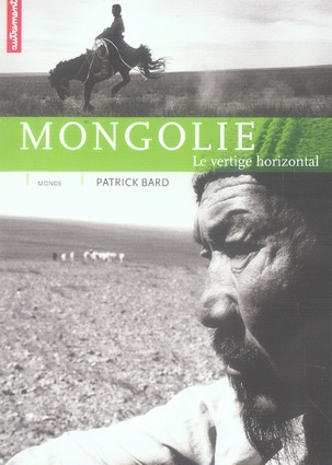 Mongolie. Le vertige horizontal