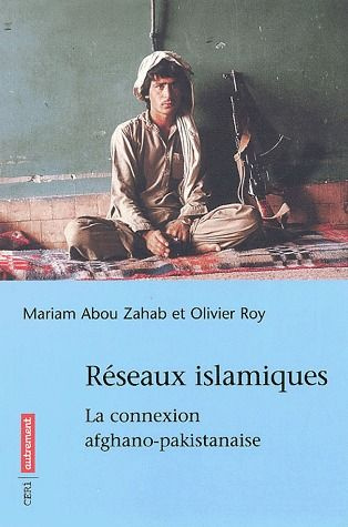 Réseaux islamiques. La connexion afghano-pakistanaise