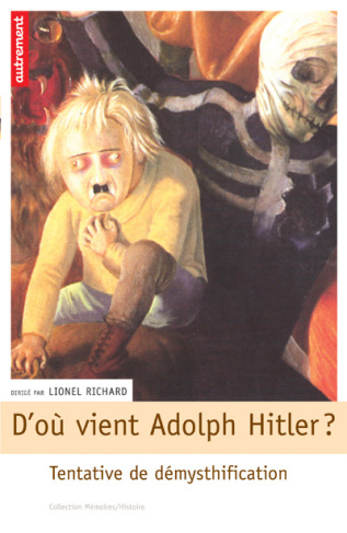 D'où vient Adolf Hitler ? Tentative de démythification