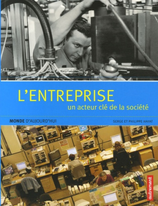 L'entreprise. Un acteur clé de la société