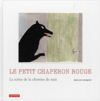 Le Petit Chaperon Rouge. La scène de la chemise de nuit