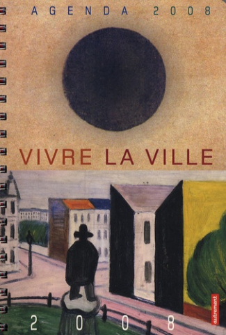 Vivre la ville. Agenda autrement 2008