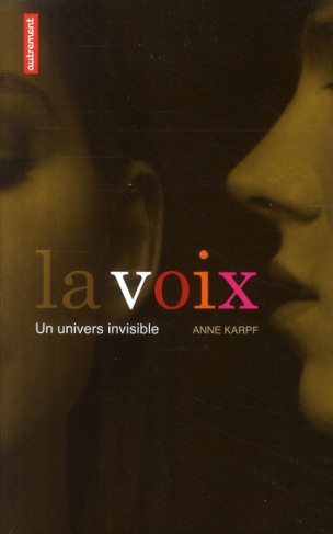 La voix. Un univers invisible