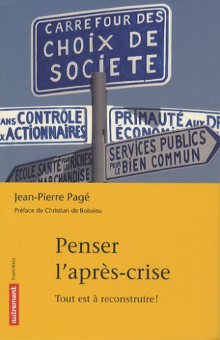 Penser l'après-crise. Tout est à reconstruire !