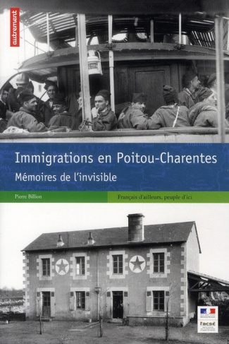 Immigrations en Poitou-Charentes. Mémoires de l'invisible