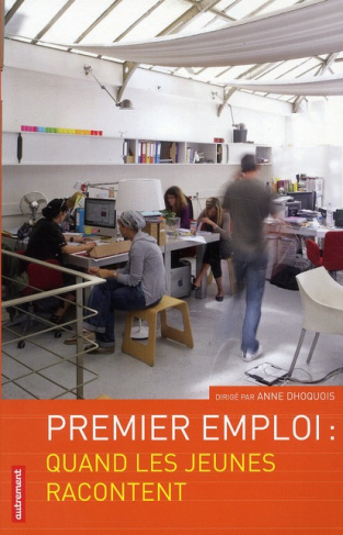 Premier emploi : quand les jeunes racontent