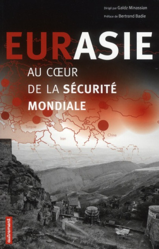 Eurasie, au coeur de la sécurité mondiale
