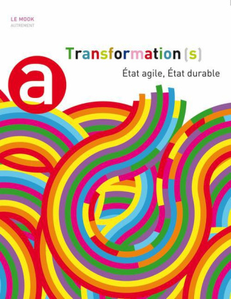Transformation(s). Etat agile, Etat durable