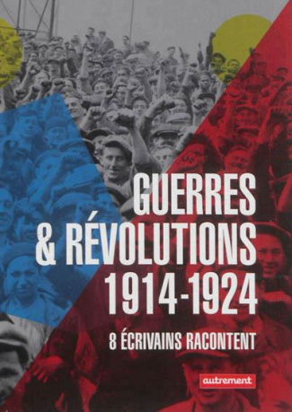 Guerres & révolutions 1914-1924. 8 volumes