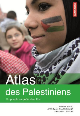Atlas des Palestiniens. Un peuple en quête d'un Etat, 3e édition