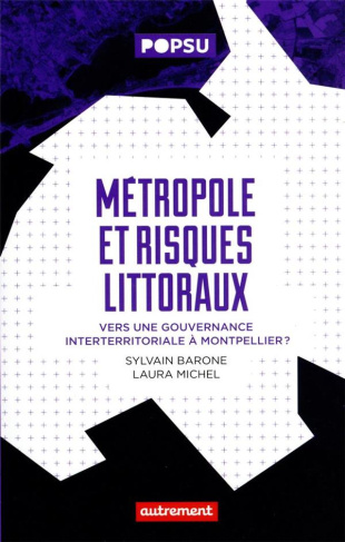 Métropole et risques littoraux. Vers une gouvernance interterritoriale à Montpellier ?