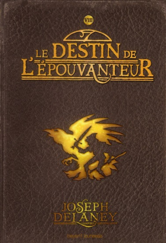L'Epouvanteur Tome 8 : Le destin de l'Epouvanteur