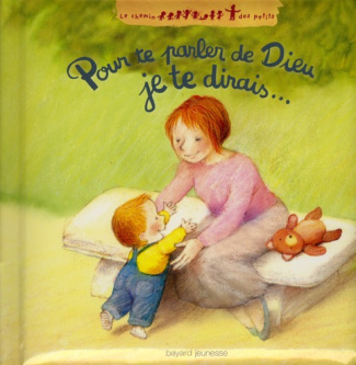 Pour te parler de Dieu je te dirais...