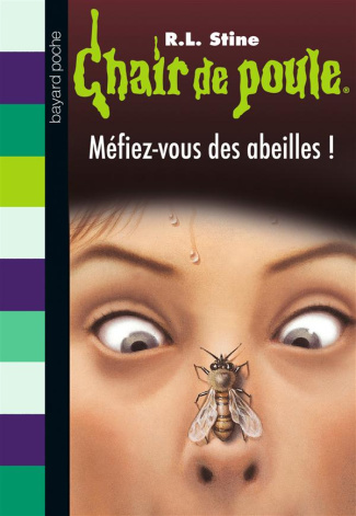 Chair de poule Tome 5 : Méfiez-vous des abeilles !