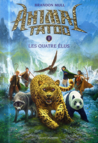 Animal tatoo Tome 1 : Les quatre élus