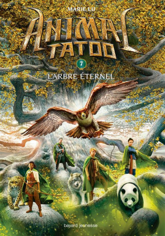 Animal Tatoo Tome 7 : L'arbre éternel. Avec une planche de stickers