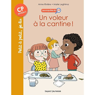 Les enquêtes du CP Tome 4 : Un voleur à la cantine !