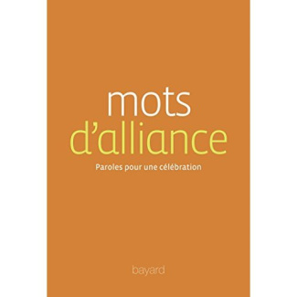 Mots d'alliance. Paroles pour une célébration