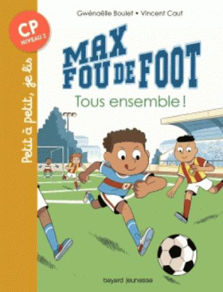 Max fou de foot : Tous ensemble !