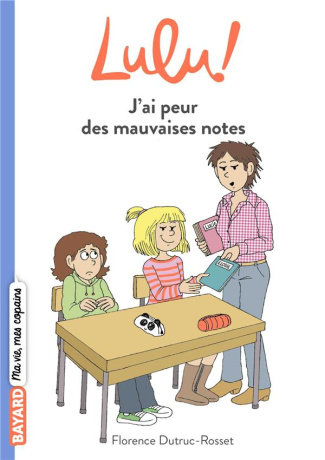 Lulu ! Tome 2 : J'ai peur des mauvaises notes