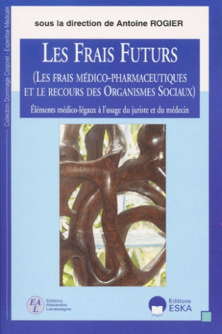 Les frais futurs (Les frais médico-pharmaceutiques et le recours des organismes sociaux). Eléments m