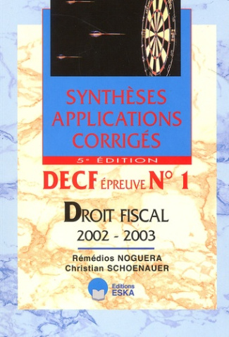 DECF Epreuve N° 1 Droit fiscal 2002-2003. 5ème édition
