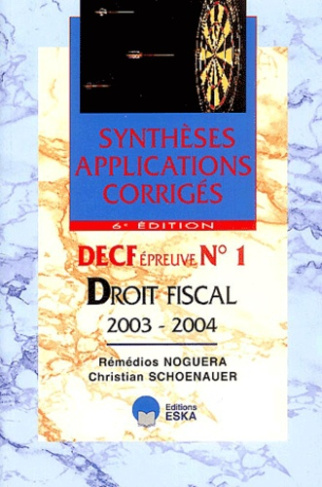 DECF épreuve n°1 Droit fiscal 2003-2004. 6e édition