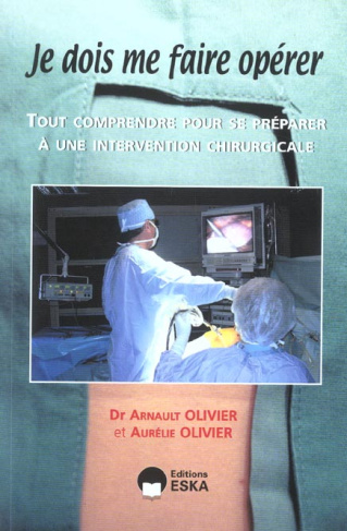 Je dois me faire opérer. Tout comprendre pour se préparer à une intervention chirurgicale