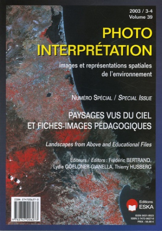 Photo-interprétation N° 39 - 2003 / 3-4 : Paysages vus du ciel et fiches-images pédagogiques