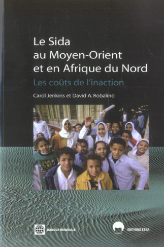 Le Sida au Moyen-Orient et en Afrique du Nord. Les coûts de l'inaction