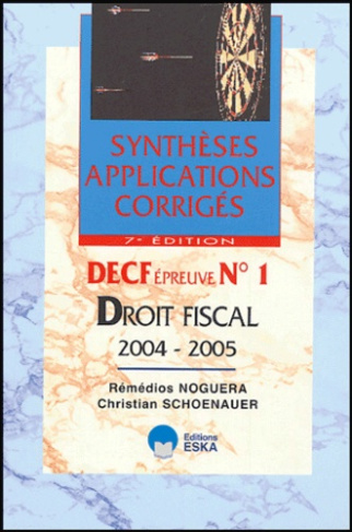 Droit fiscal. DECF Epreuve N°1, 7e édition 2004-2005