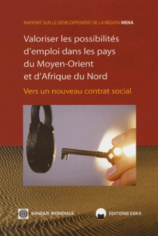 Valoriser les possibilités d'emploi dans les pays du Moyen-Orient et d'Afrique du Nord. Vers un nouv