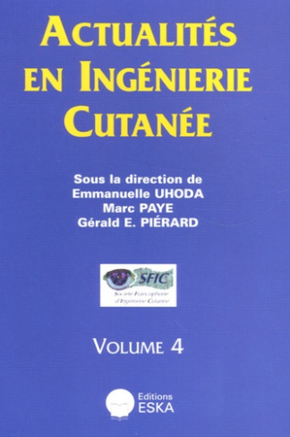 Actualités en ingénierie cutanée. Volume 4