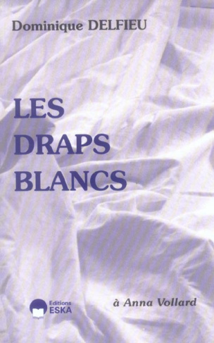 Les draps blancs. A Anna Vollard