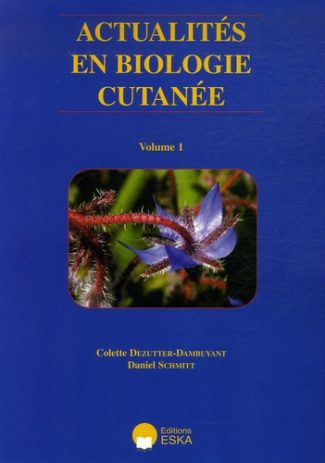 Actualités en biologie cutanée. Volume 1