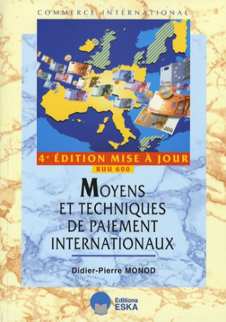 Moyens et techniques de paiement internationaux. Import-export, édition mise à jour RUU 600, 4e édit