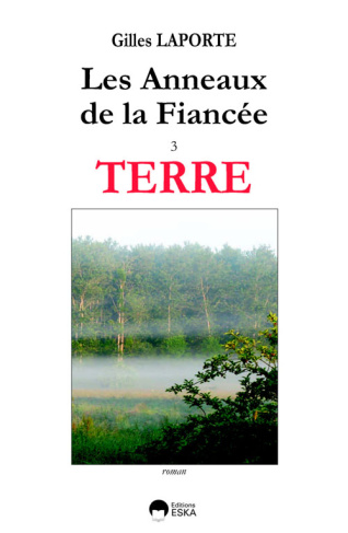 Les Anneaux de la Fiancée. Tome 3, Terre