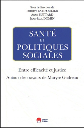 Santé et politique sociales : entre efficacité et justice
