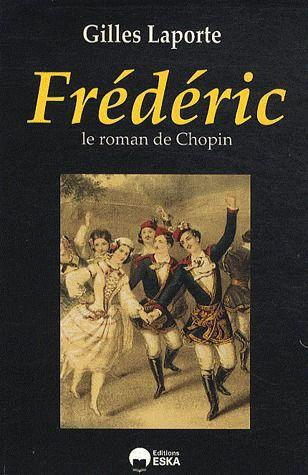 Frédéric. Le roman de Chopin, Edition 2010
