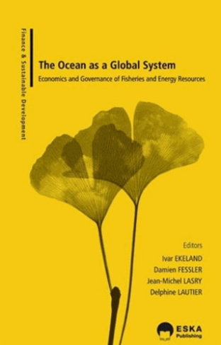 The ocean as a global system. Economics and governance of fisheries and energy resources